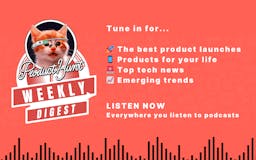 Product Hunt Weekly Digest Podcast media 3