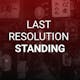 Last Resolution Standing