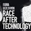 Race After Technology