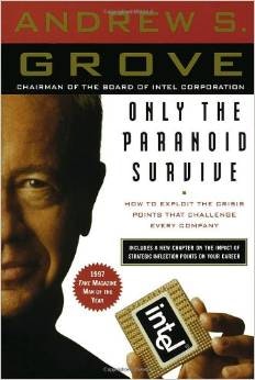 Only the Paranoid Survive by Andy Grove