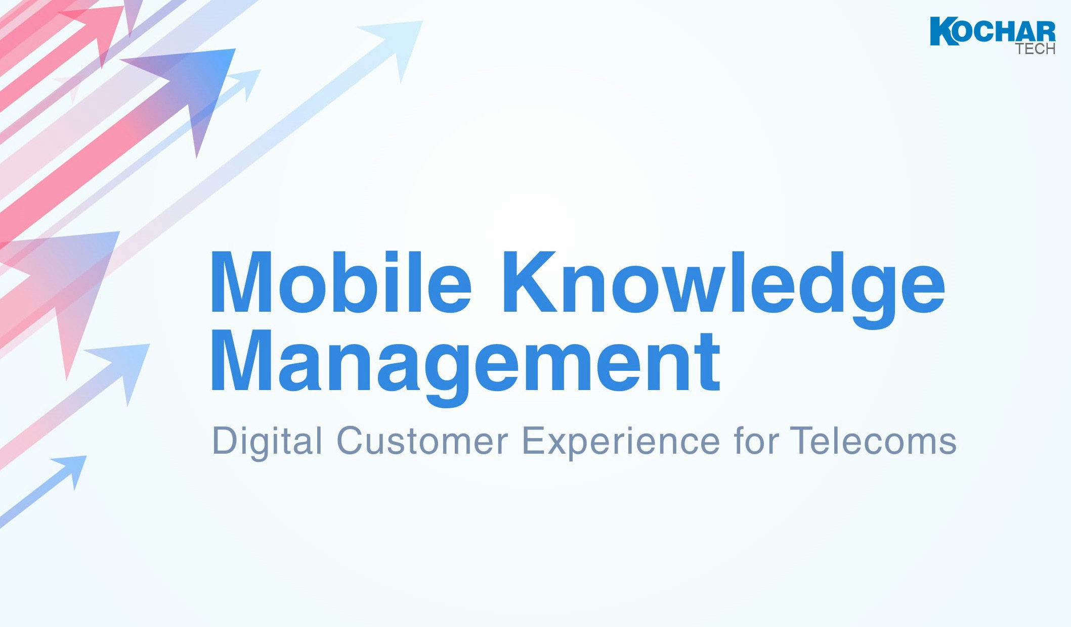 Download Mobile Knowledge Management eBook to improve your Customer Experience
