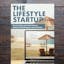 The Lifestyle Startup (Book)