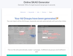 Skag.io | Generate hundreds of different ads and ad groups in seconds and 📈Increase your quality score gallery image