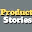 Product Stories
