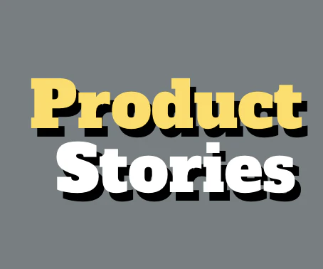 Product Stories