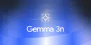 Gemma 3n