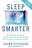 Sleep Smarter