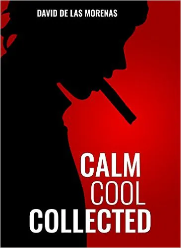 Calm, Cool, Collected