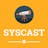 Syscast Podcast