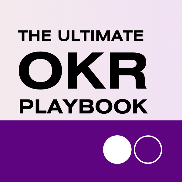 The Ultimate OKR Playbook