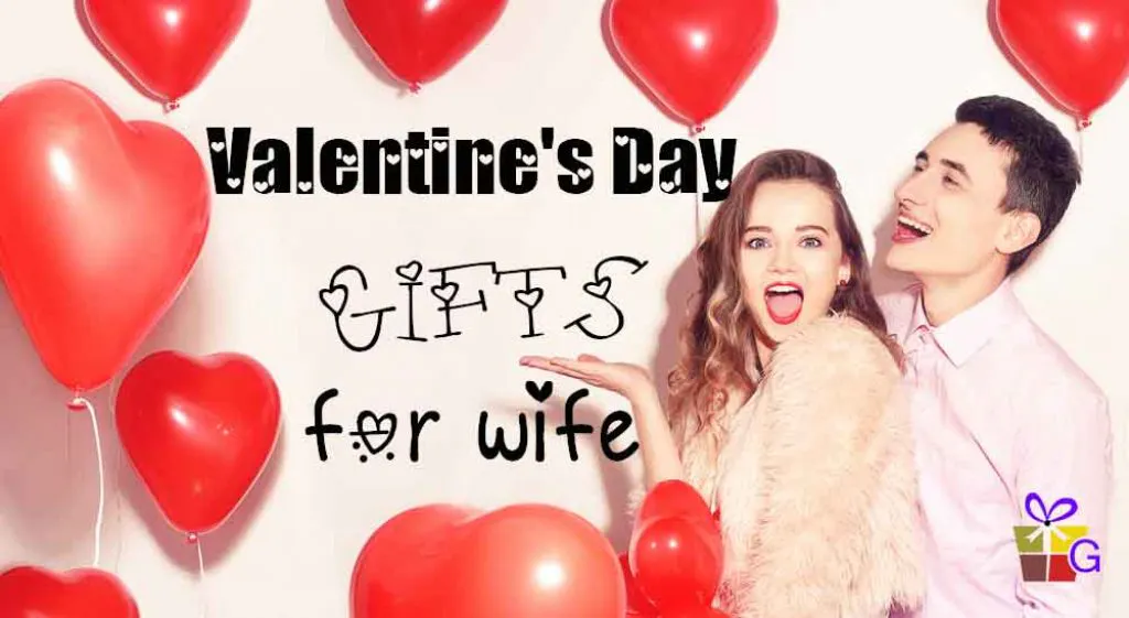 Valentine's day gifts for wife