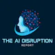The AI Disruption Report Newsletter