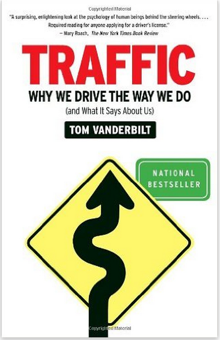 Traffic: Why We Drive the Way We Do (What It Says About Us)