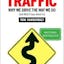 Traffic: Why We Drive the Way We Do (What It Says About Us)