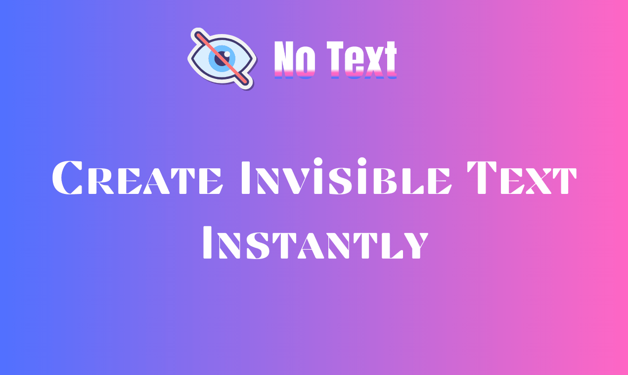 No Text - Create blank space & invisible characters in zero time! media 1