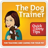 The Dog Trainer's Quick and Dirty Tips for Teaching & Caring for Your Pet - 4 (Other) Best Things for Your Dog