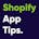 Shopify App Tips