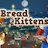 Bread Kittens