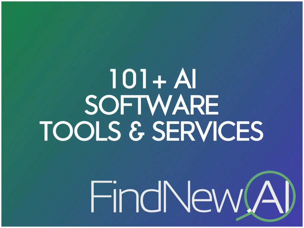 101+ AI Software Tools and Services