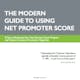  The Modern Guide to Winning Customers with Net Promoter Score