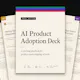 AI Product Adoption Deck