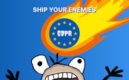 Ship Your Enemies GDPR media 1