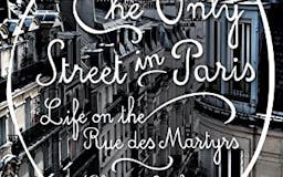 The Only Street in Paris: Life on the Rue des Martyrs media 2