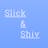 Slick & Shiv