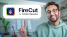 FireCut for DaVinci Resolve