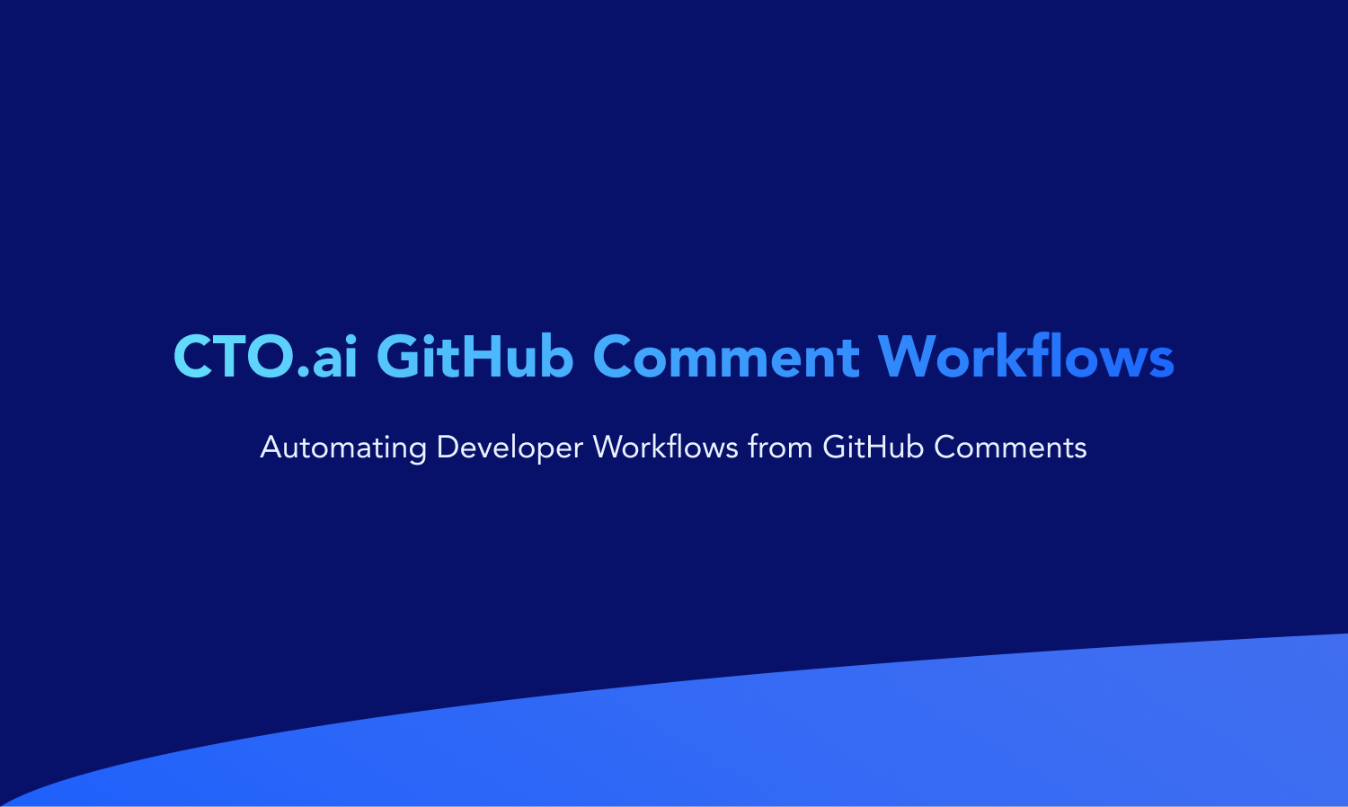 CTO.AI GITHUB ความคิดเห็นเวิร์กโฟลว์ - การทำงานโดยอัตโนมัติเวิร์กโฟลว์ของนักพัฒนาจาก GitHub ความคิดเห็น media 2