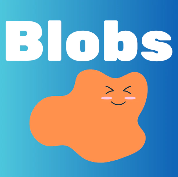 Blobs