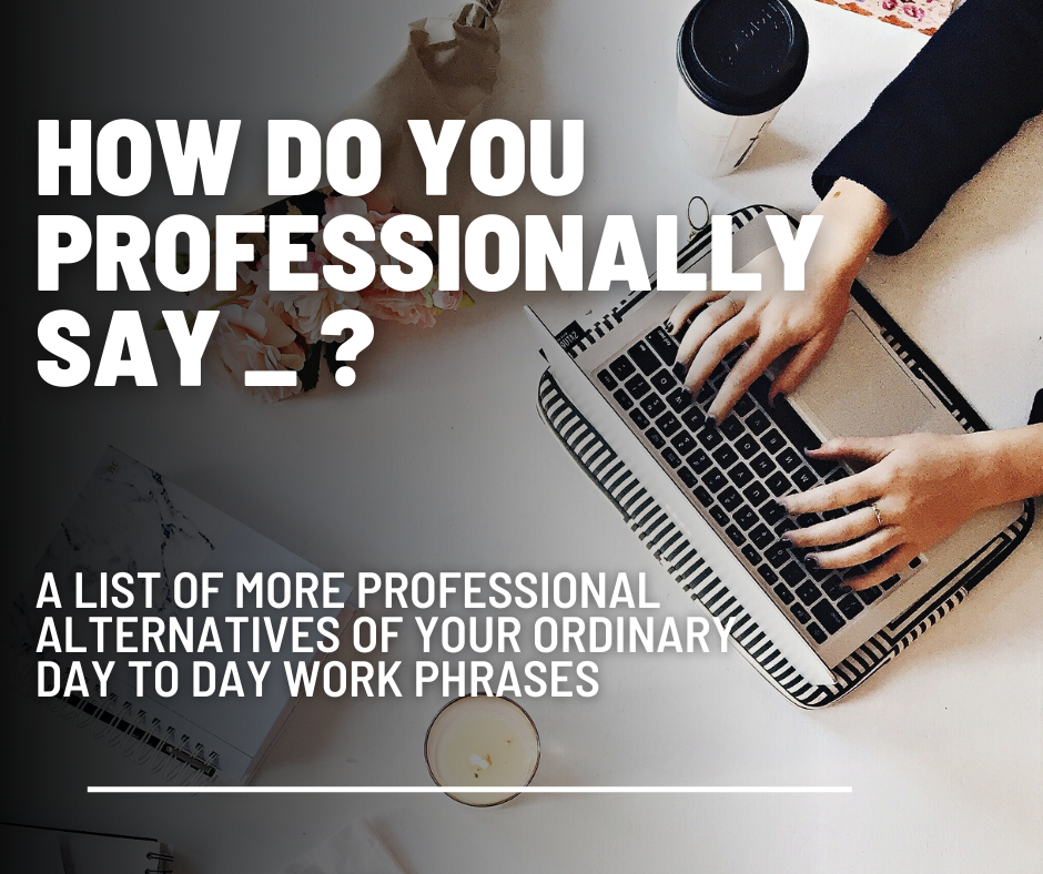 How do you professionally say _ ? gallery image