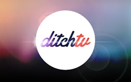 DitchTV media 1