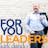 Be a student of the game - For You Leaders Podcast