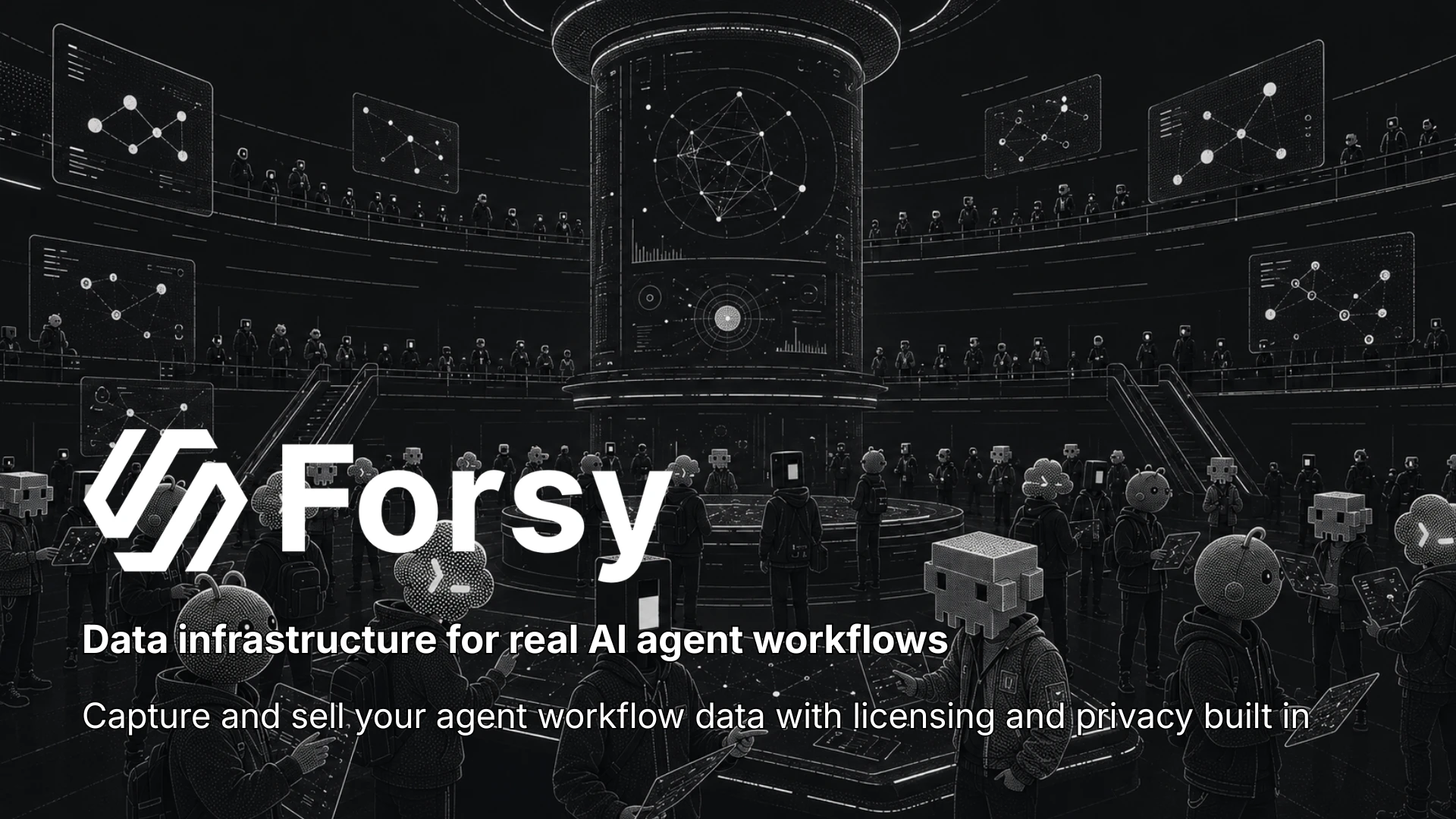 startuptile Forsy-Capture and sell your AI agent workflow data
