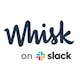 Whisk on Slack