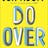 Do Over