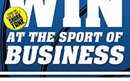 How to Win at the Sport of Business media 1