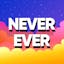 Never have I Ever