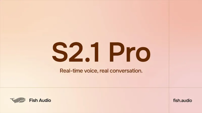 Fish Audio S2.1 Pro screenshot 1 (video preview)