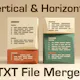 Verti-Horiz Text File Merger