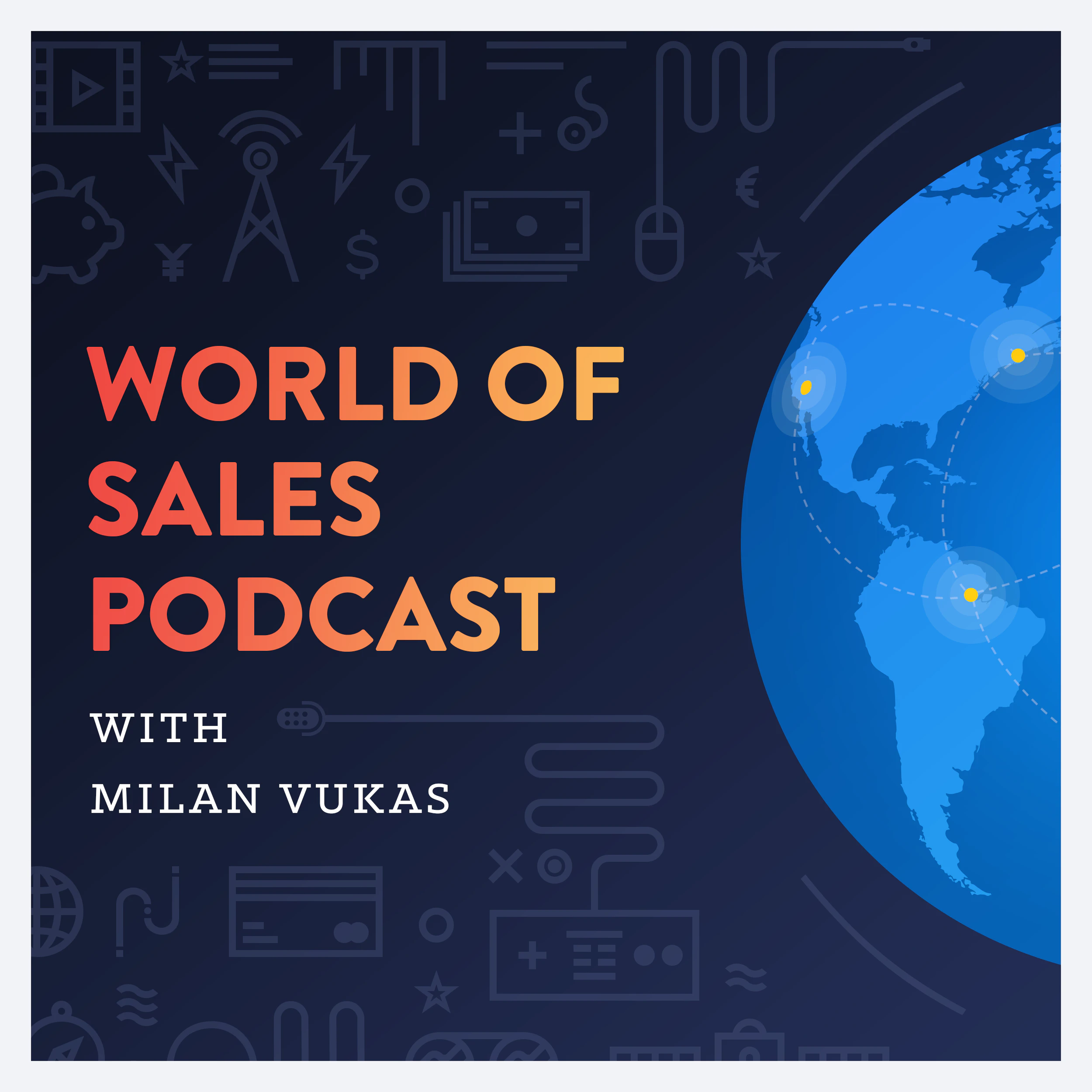 World of Sales - Episode #3: Sales 2020 – What’s Next For Sales