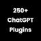 250+ ChatGPT Plugins