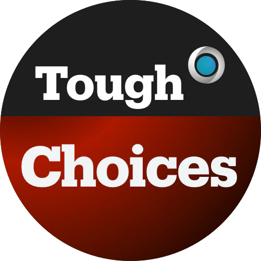 Tough Choices