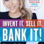 Invent It, Sell It, Bank It!