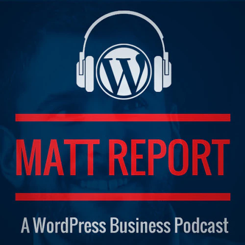 Matt Report - How to start a WordPress theme shop w/ Mike McAlister of Array.is