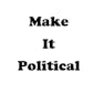 MakeItPolitical
