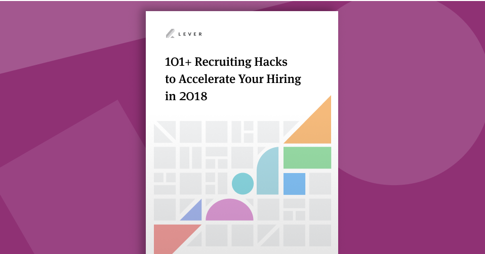 101+ Recruiting Hacks from Lever