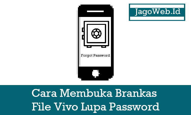 Membuka brankas file vivo lupa password