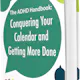 Conquering the Calendar and Getting More Done